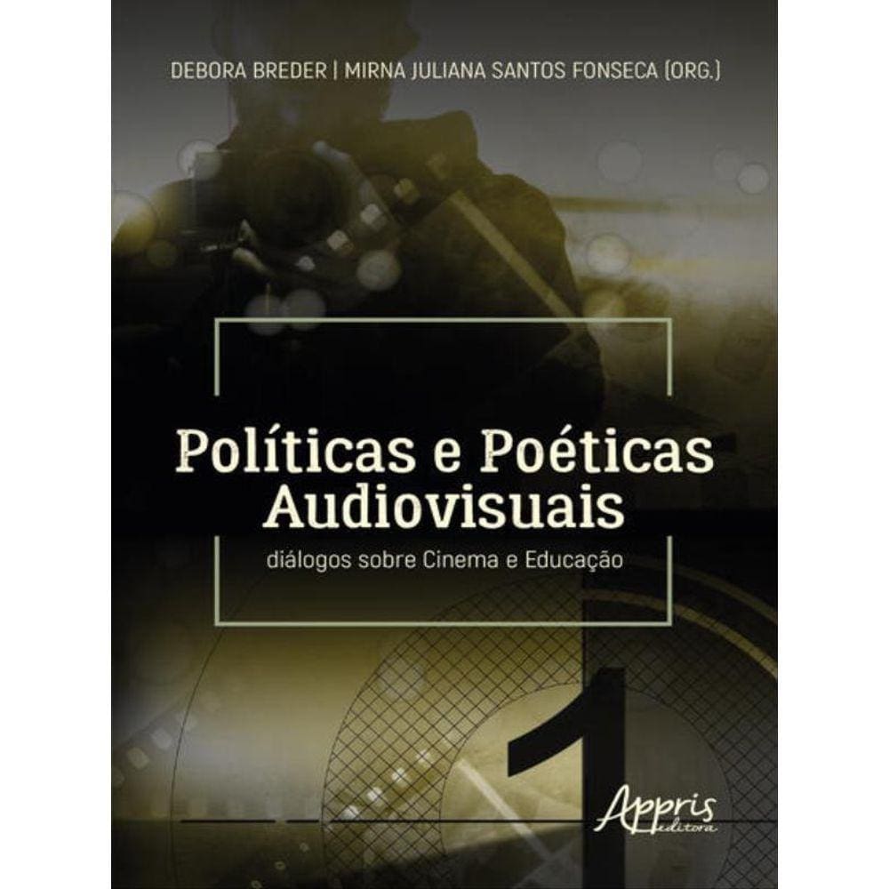 Políticas E Poéticas Audiovisuais