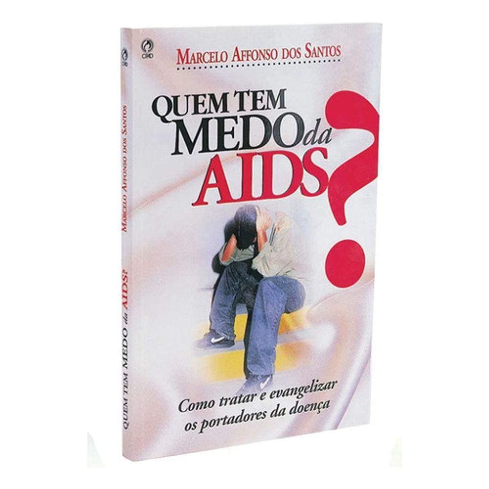 Quem Tem Medo Da Aids? Marcelo Affonso