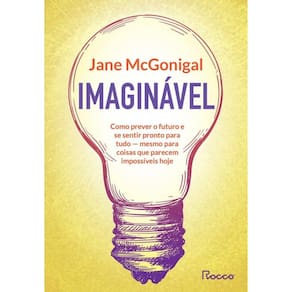 Imaginável - Como Prever O Futuro E Se Sentir Pronto Para Tudo - Mesmo Para Coisas Que Parecem Impos