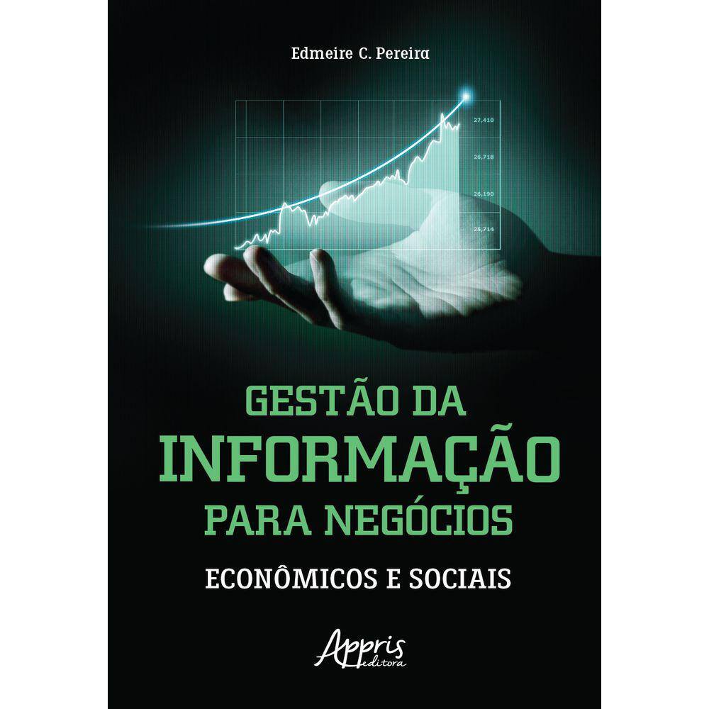 Gestão da Informação para Negócios: Econômicos e Sociais