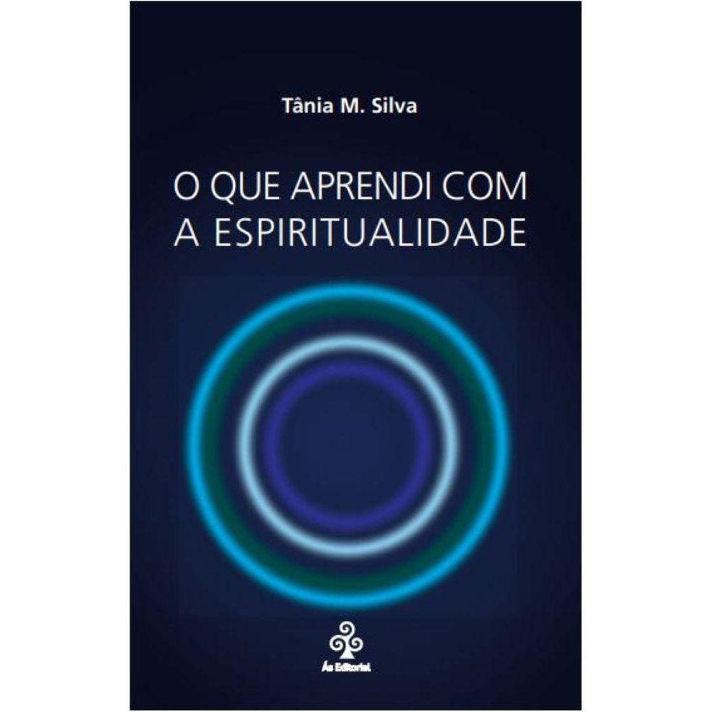 O que aprendi com a espiritualidade