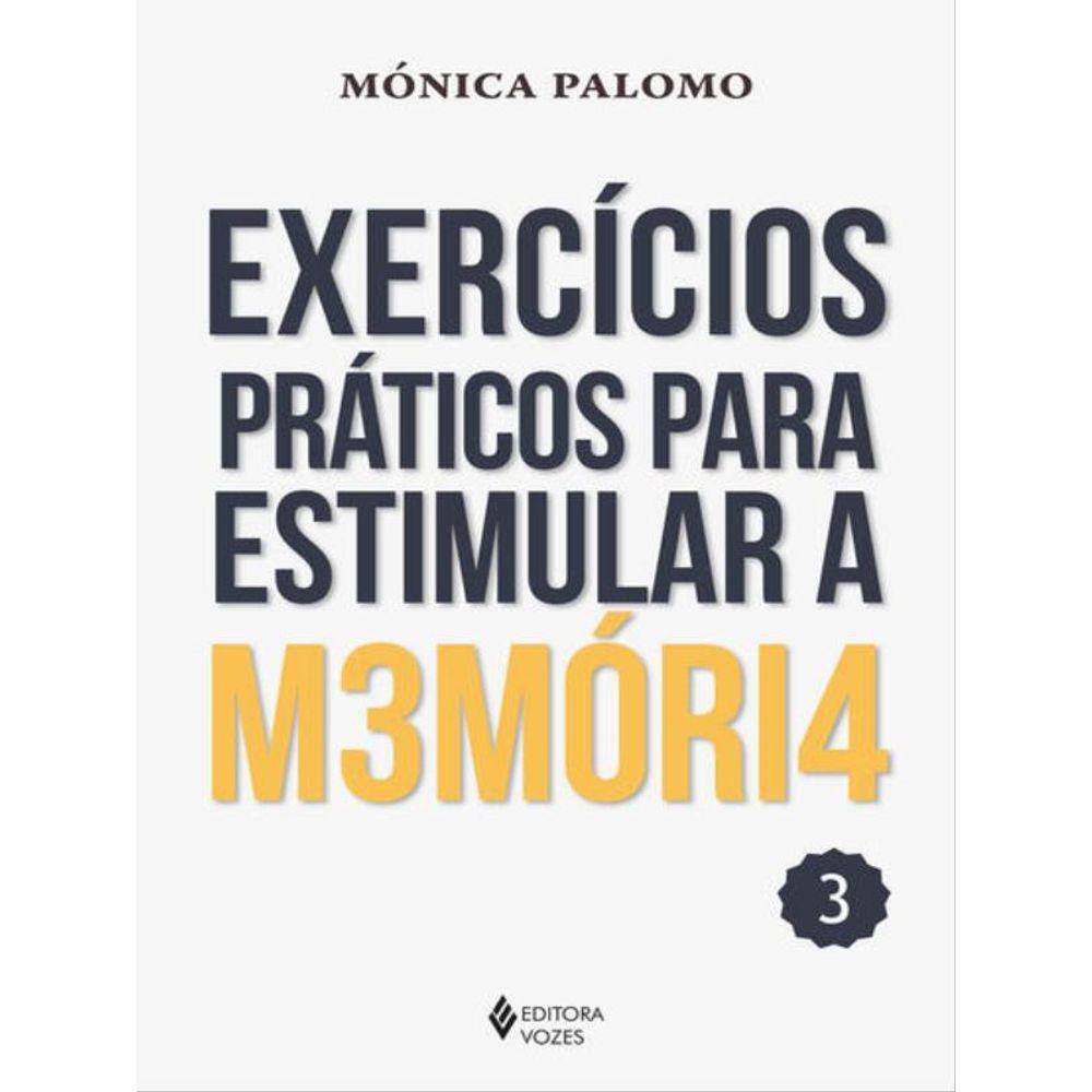 Exercícios Práticos Para Estimular A Memória Vol. 3