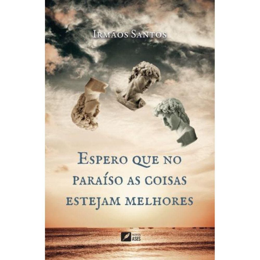 Espero que no paraíso as coisas estejam melhores