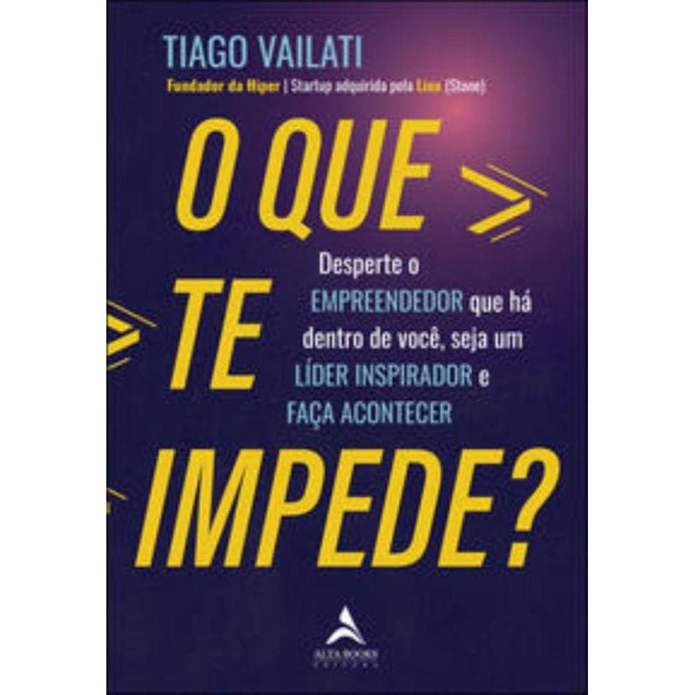 O que te impede?