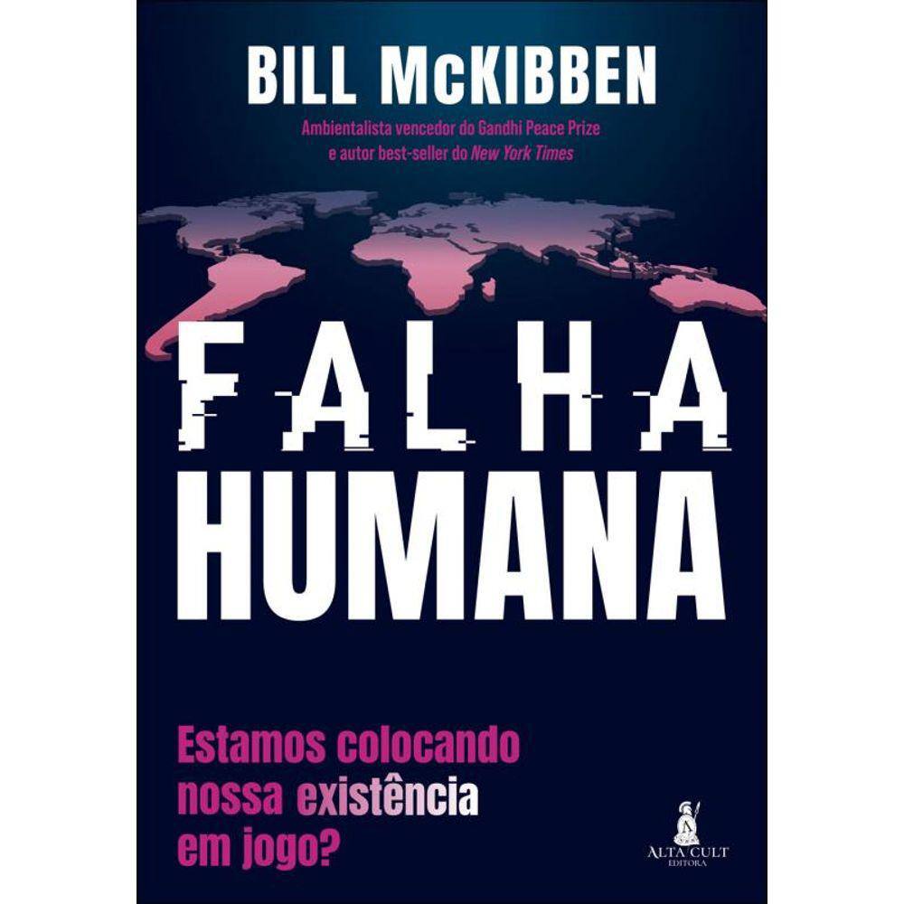 Falha humana: estamos colocando nossa existência em jogo?