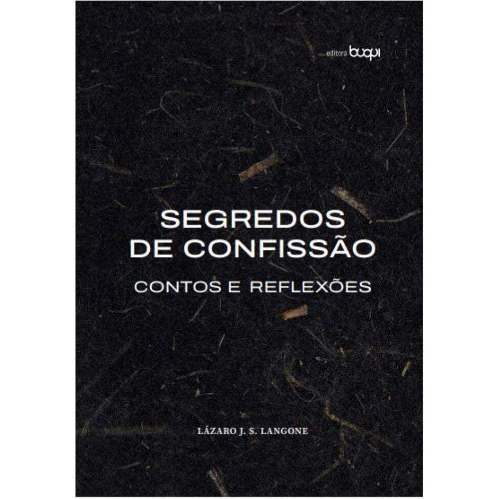 Segredos de confissão - contos e reflexões