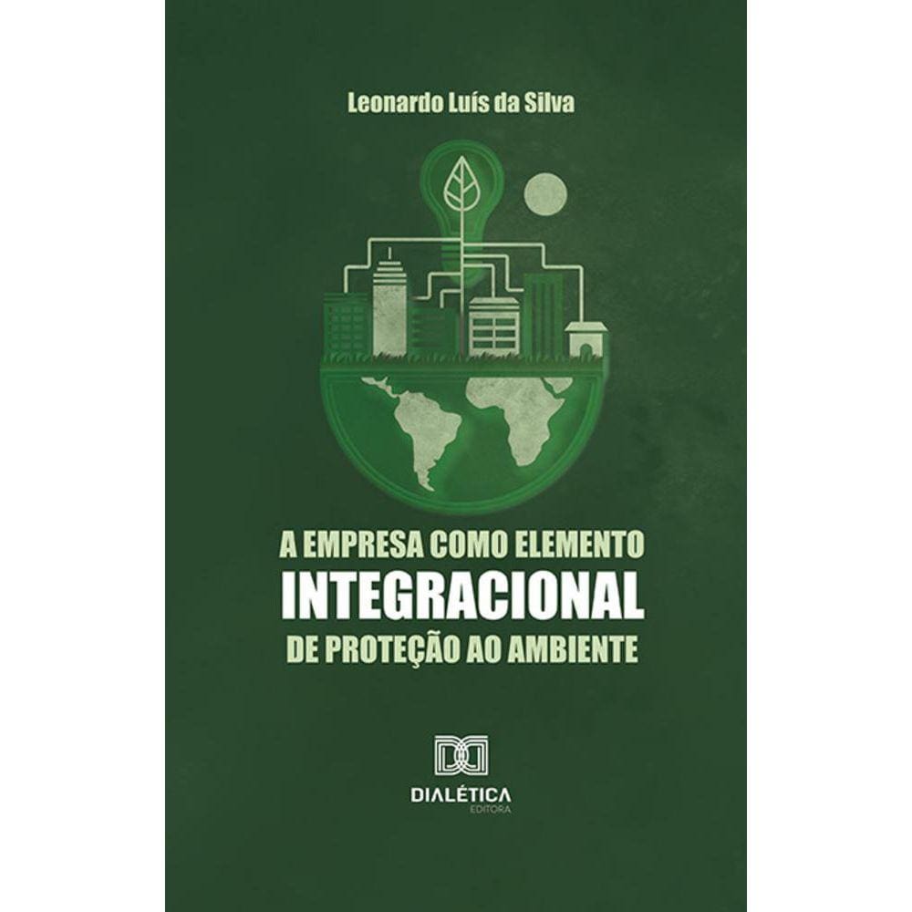 A empresa como elemento integracional de proteção ao ambiente