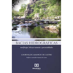 Bacias hidrográficas - Morfologia, belezas naturais e potencialidades