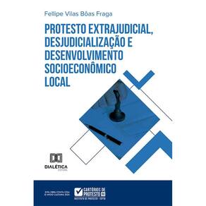 Protesto extrajudicial, desjudicialização e desenvolvimento socioeconômico local