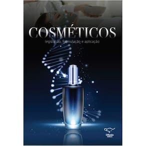 Cosméticos: legislação, formulação e aplicação - Legislação, formulação e aplicação