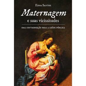 Maternagem e suas vicissitudes - Uma contribuição para a saúde pública