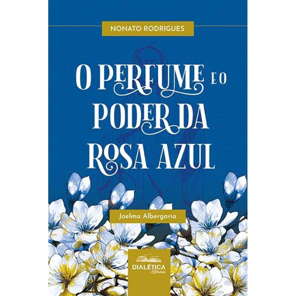 O perfume e o poder da rosa azul