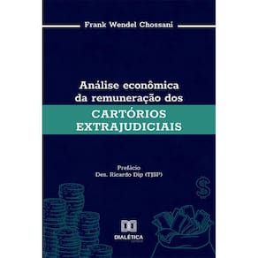 Análise econômica da remuneração dos cartórios extrajudiciais