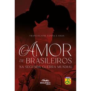 Amor de brasileiros na Segunda Guerra Mundial