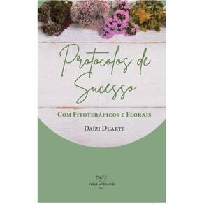 Protocolos de sucesso com fitoterápicos e florais