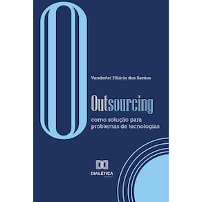 O Outsourcing - Como solução para problemas de tecnologias