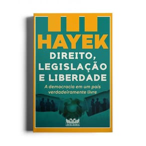 Direito, legislação e liberdade: A democracia em um país verdadeiramente livre