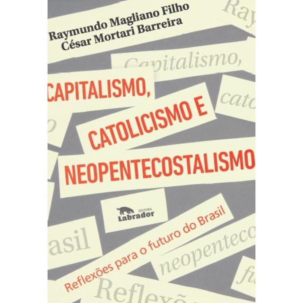 Capitalismo, catolicismo e neopentecostalismo