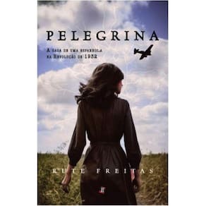 Pelegrina: A saga de uma espanhola na Revolução de 1932