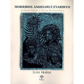 Morrison Angelou E Evaristo