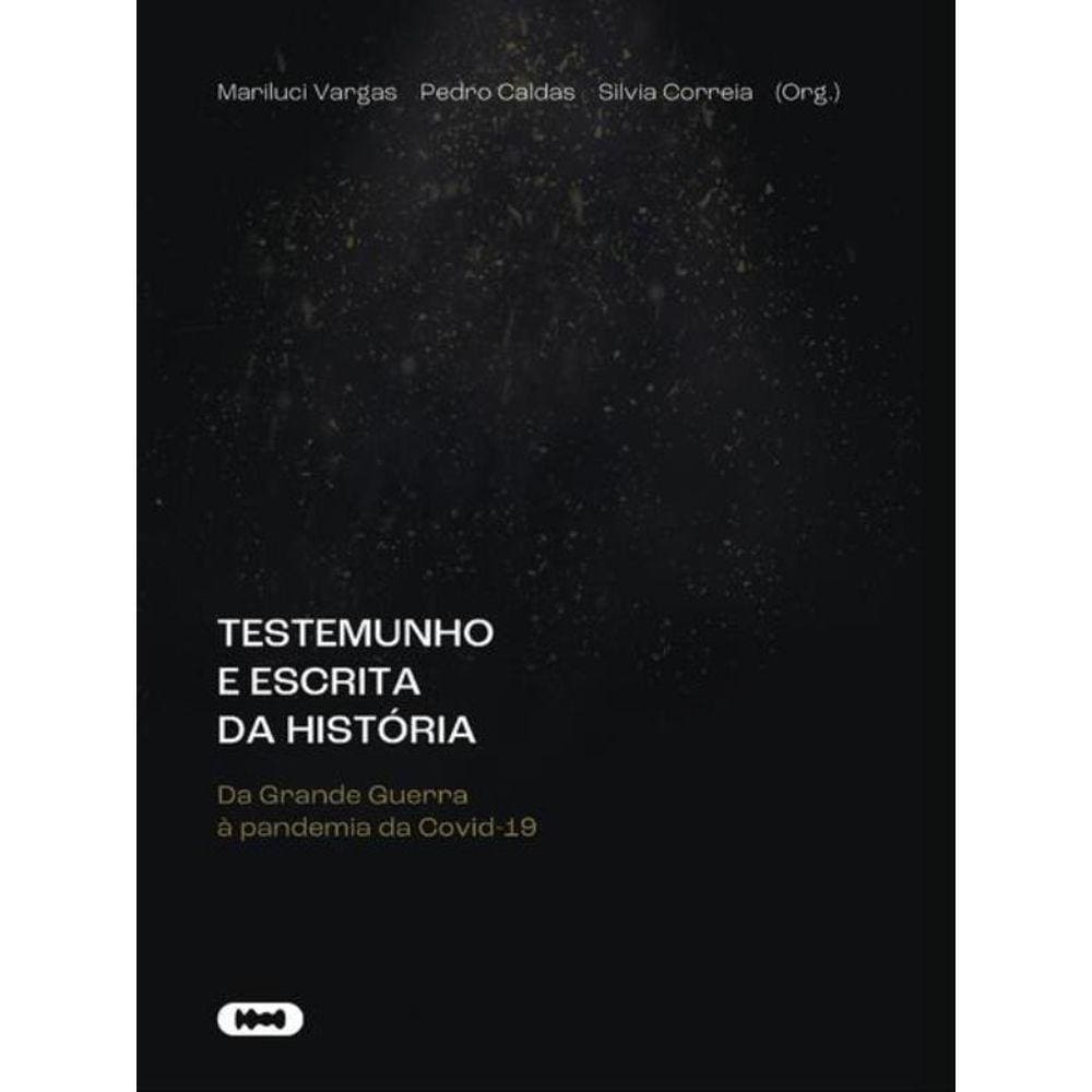 Testemunho E Escrita Da História