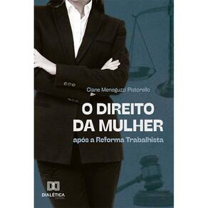O direito da mulher após a Reforma Trabalhista