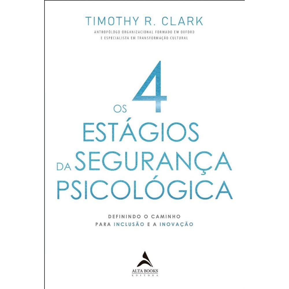 Os 4 estagios da seguranca psicologica