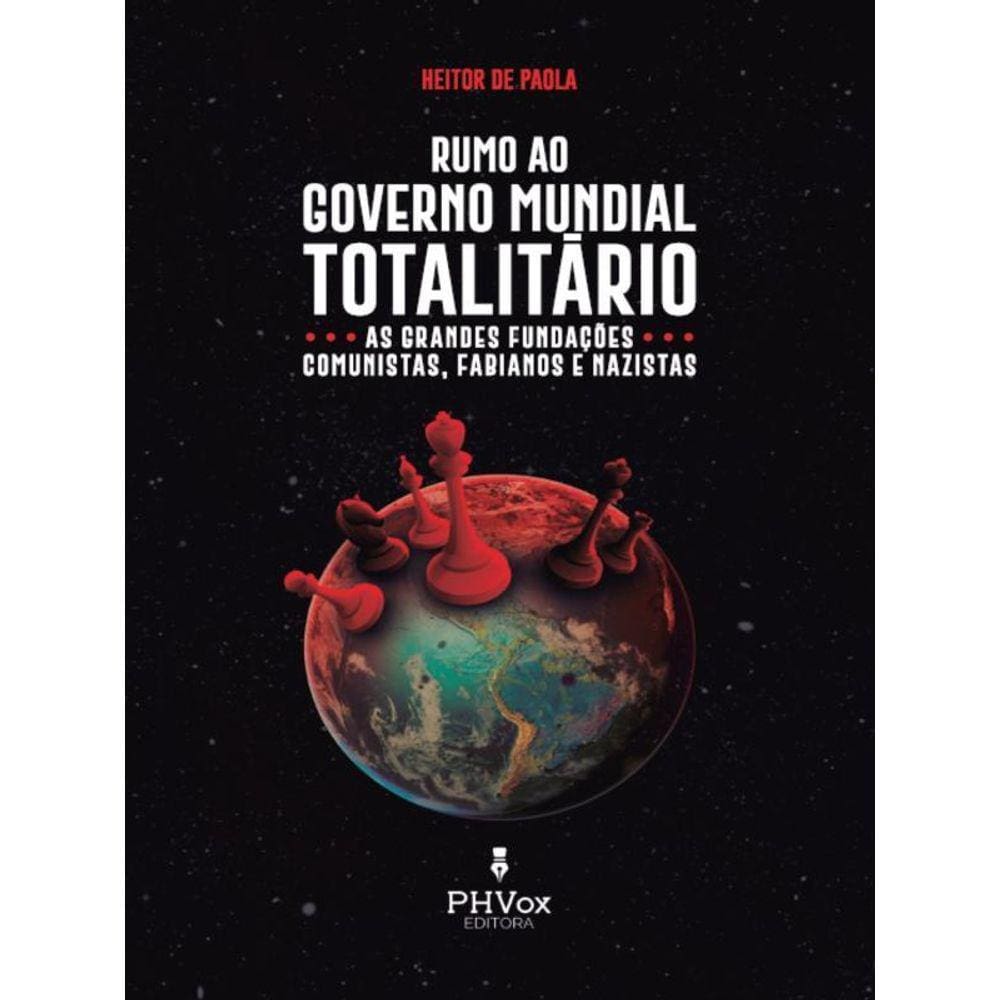 Rumo Ao Governo Mundial Totalitário