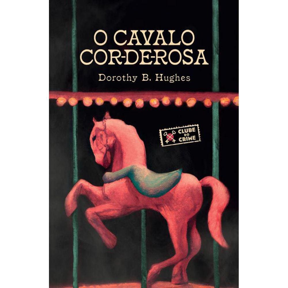 O cavalo cor-de-rosa: (Clube do crime)