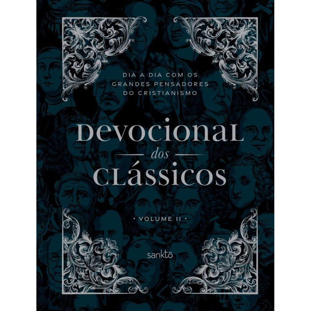 Devocional dos Clássicos Volume 2 - Ornamentos: Dia a dia com os grandes pensadores do cristianismo