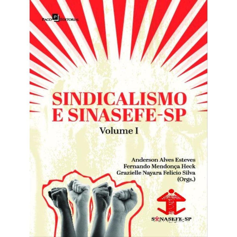 Sindicalismo E Sinasefe - Sp - Vol. 1