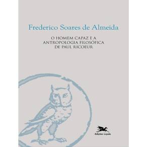 O Homem Capaz E A Antropologia Filosófica De Paul Ricoeur