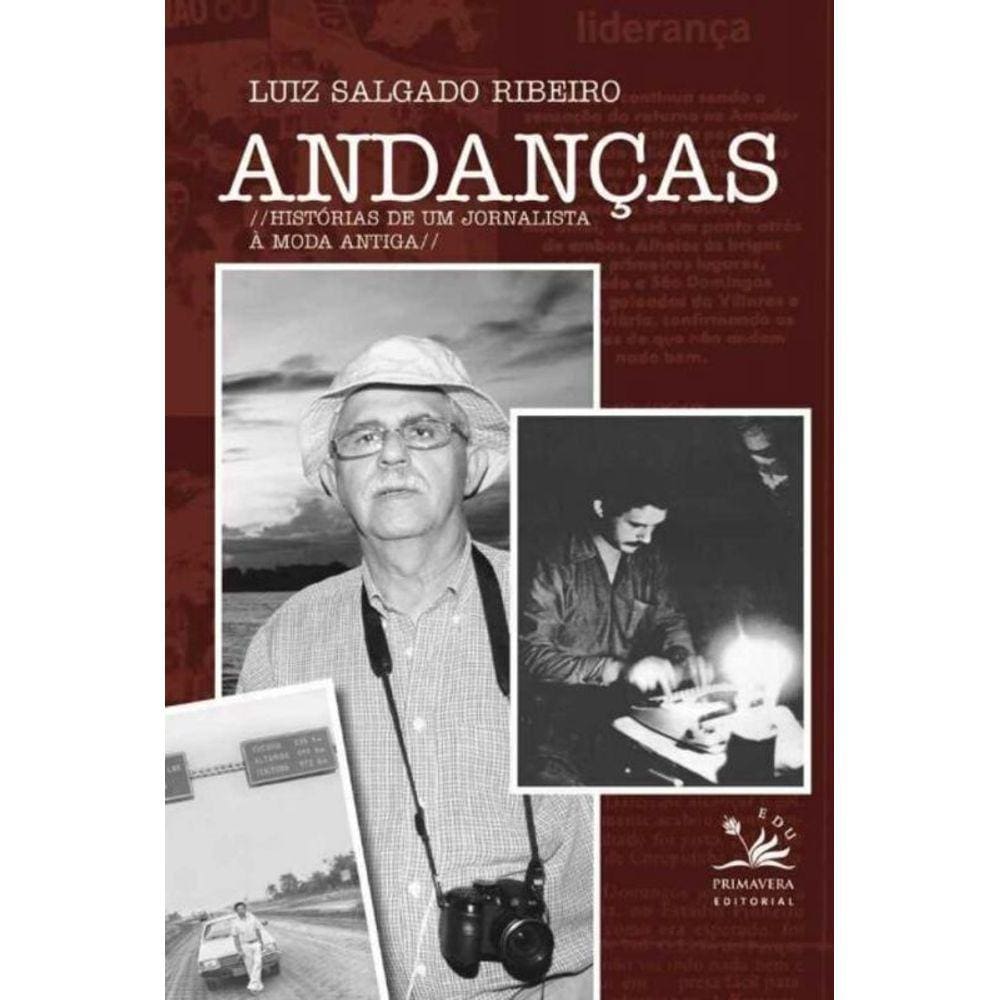 Andancas - Historia De Um Jornalista a Moda Antiga