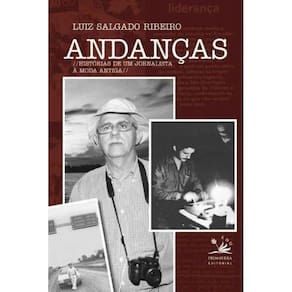 Andancas - Historia De Um Jornalista a Moda Antiga