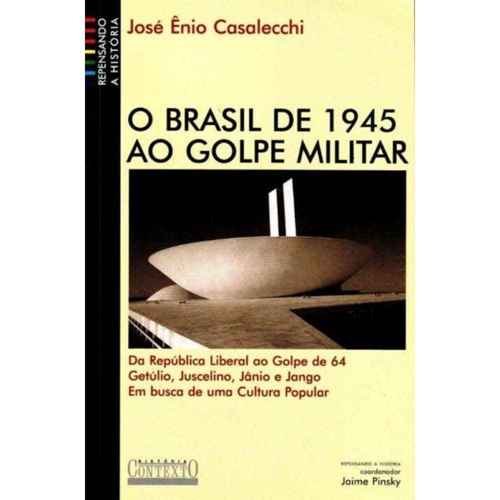 Brasil de 1945 ao Golpe Militar, O