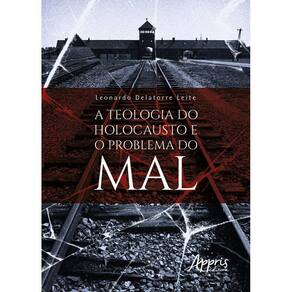 A Teologia do Holocausto e o Problema do Mal