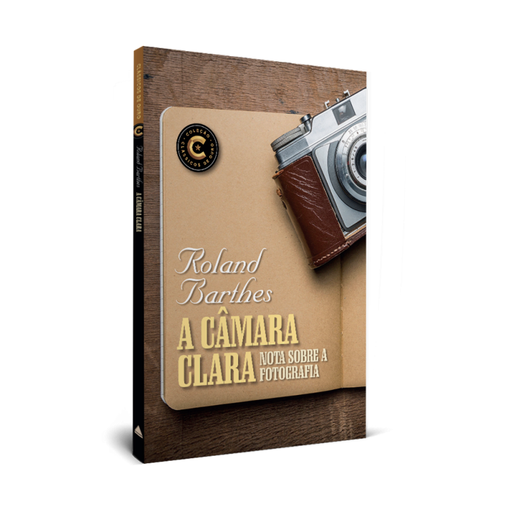 A câmara clara: Coleção Clássicos de ouro