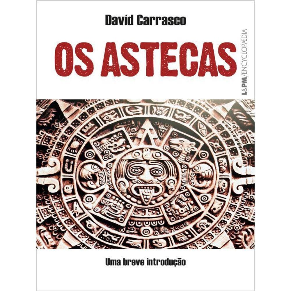 Os Astecas: Uma Breve Introdução