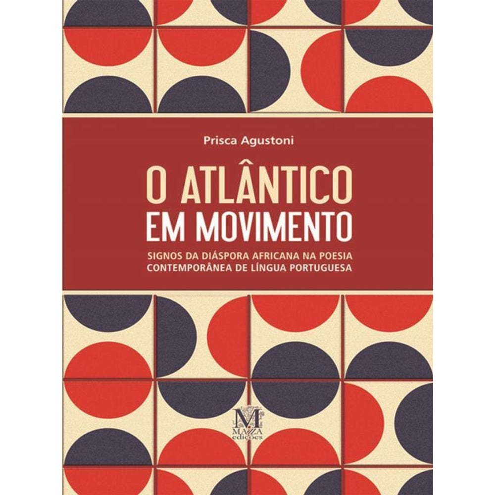 O Atlântico Em Movimento