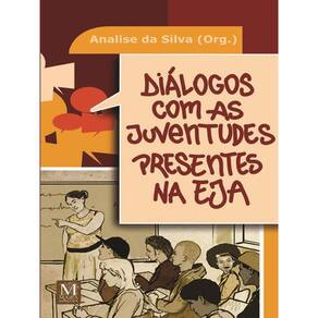 Diálogos Com As Juventudes Presentes Na Eja