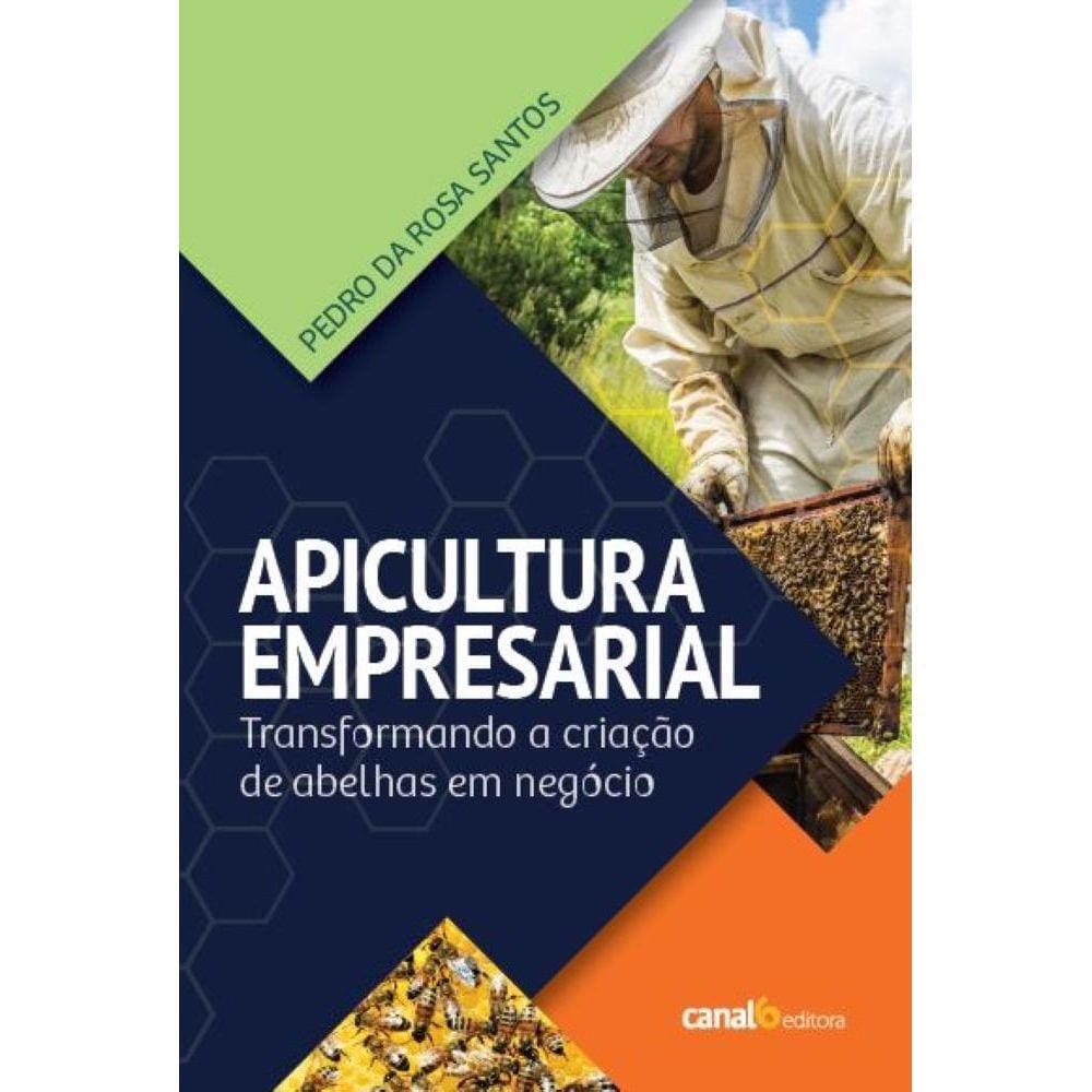 Apicultura empresarial - Transformando a criação de abelhas em negócio
