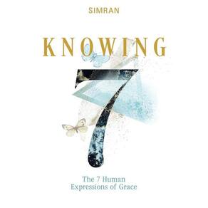 Knowing - The 7 Human Expressions Of Grace - Vol. 3
