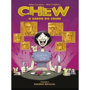 Chew - O Sabor Do Crime - Vol. 3: Bolinho Espacial