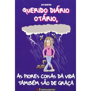Querido Diário Otário #10 - As Piores Coisas Da Vida Também São De Graça