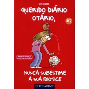 Querido Diário Otário #07 - Nunca Subestime A Sua Idiotice