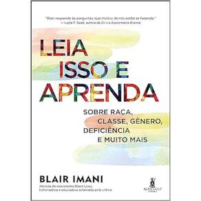 Leia Isso E Aprenda - Sobre Raça, Classe, Gênero, Deficiência E Muito Mais