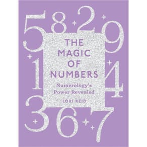 The Magic Of Numbers - Numerology`S Power Revealed