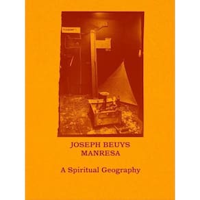 Joseph Beuys Manresa - A Spiritual Geography
