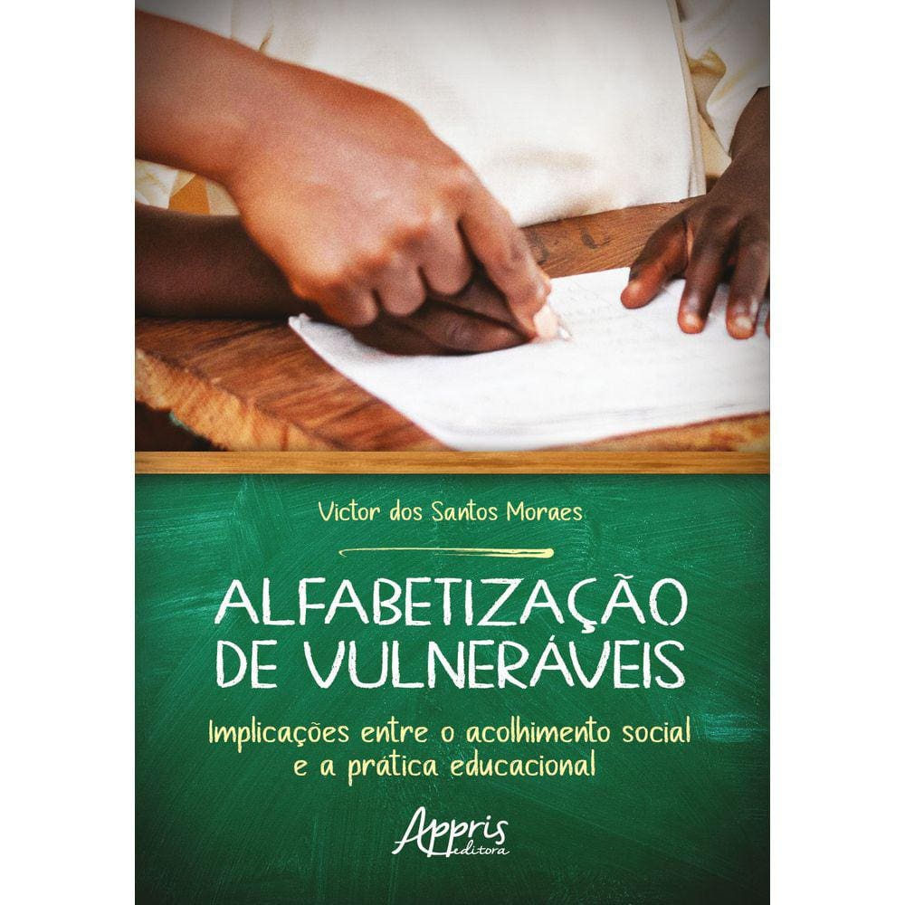 Alfabetização de Vulneráveis: Implicações Entre o Acolhimento Social e a Prática Educacional