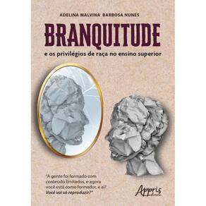 Branquitude e os Privilégios de Raça no Ensino Superior